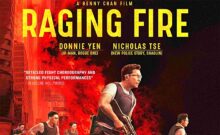 RAGING FIRE: Win Tickets to the UK (LEAFF) Premiere on Oct. 21!