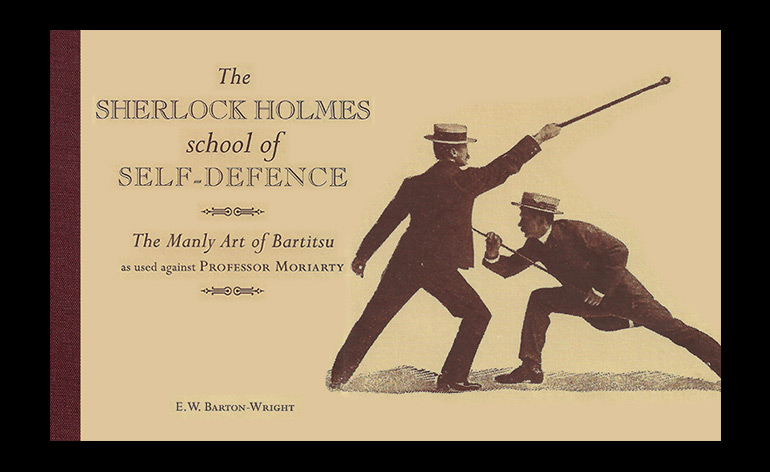 The Sherlock Holmes School of Self Defence c