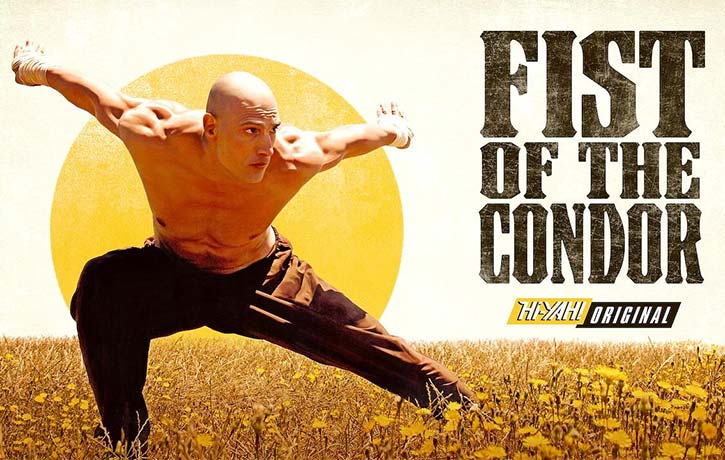 Fist of the Condor - streaming on Hi-YAH - KUNG FU KINGDOM